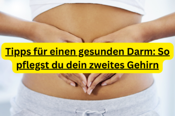 Tipps für einen gesunden Darm