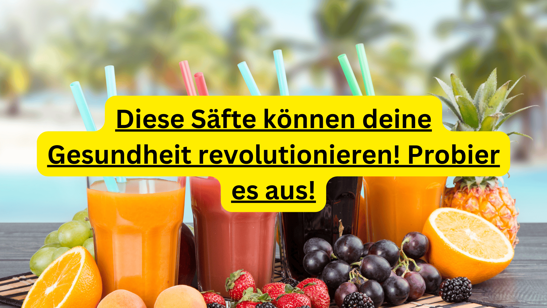 Säfte für deine Gesundheit